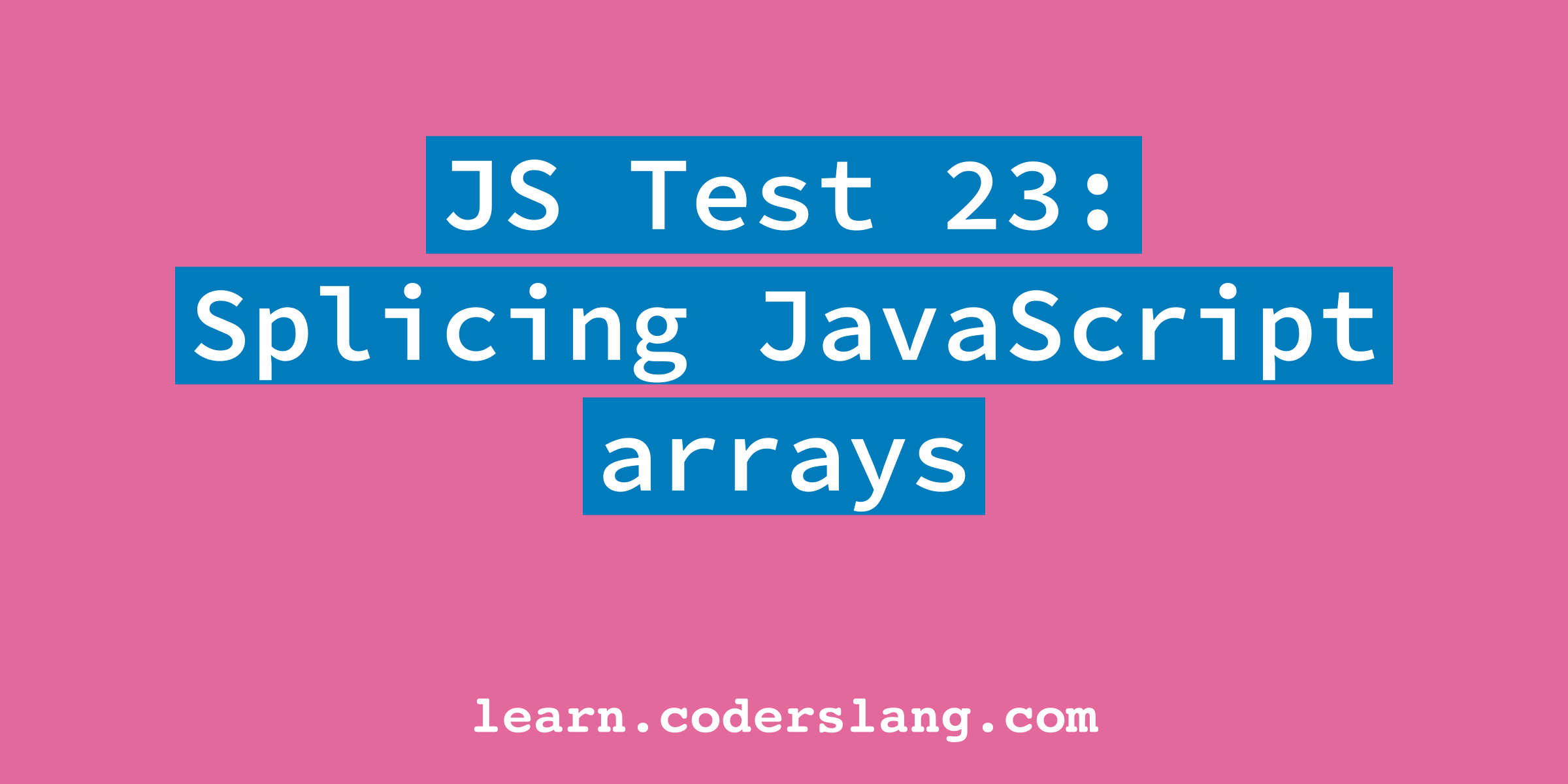JS Interview 23 Array.splice
